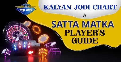 Kalyan Jodi Chart: A Satta Matka Players Guide